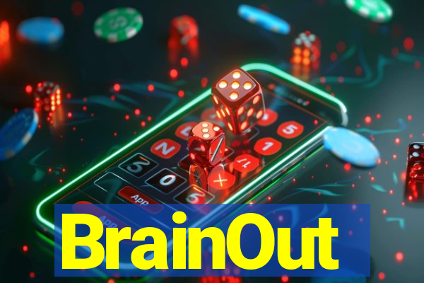 BrainOut