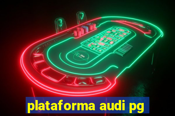 plataforma audi pg