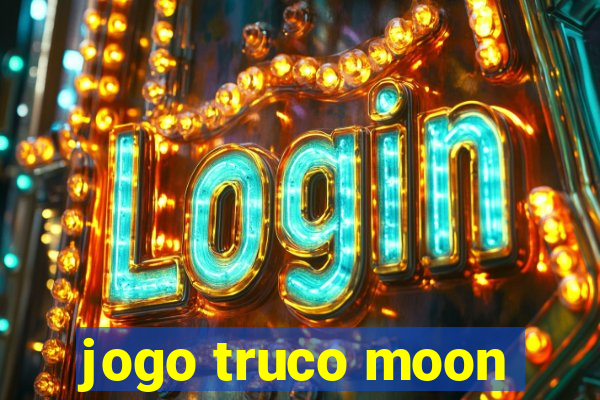 jogo truco moon