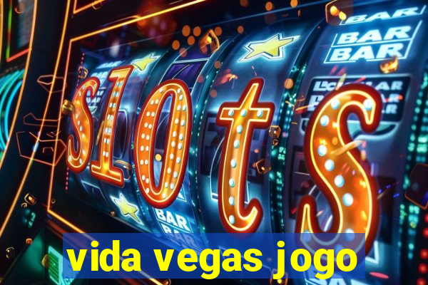 vida vegas jogo