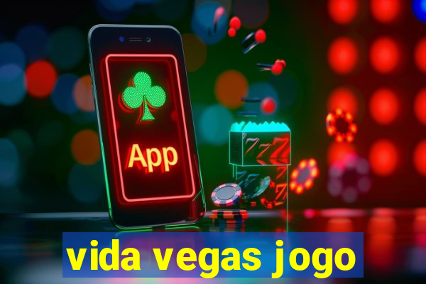 vida vegas jogo