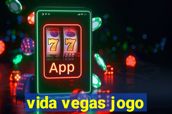 vida vegas jogo