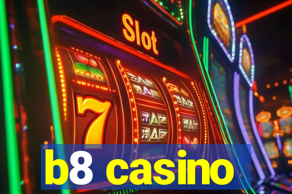 b8 casino