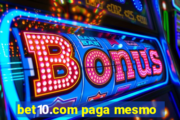 bet10.com paga mesmo