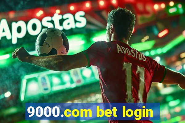 9000.com bet login