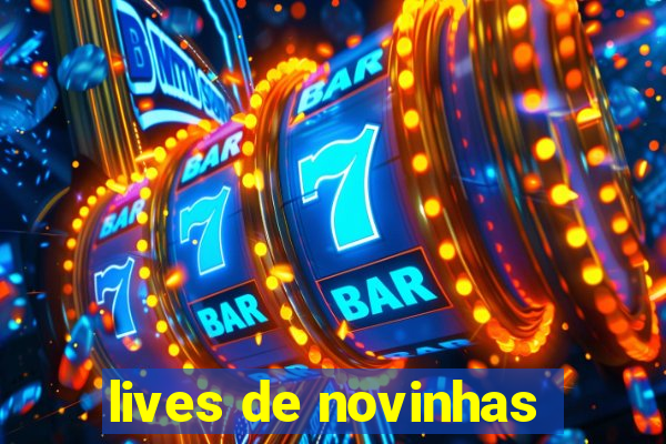 lives de novinhas