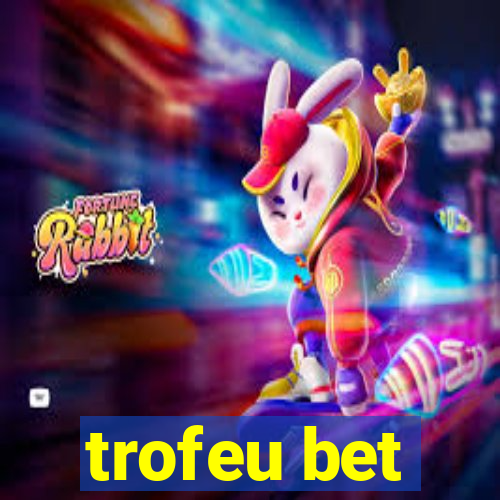 trofeu bet