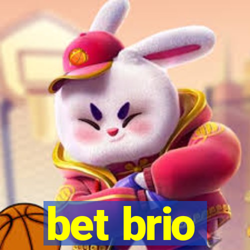 bet brio