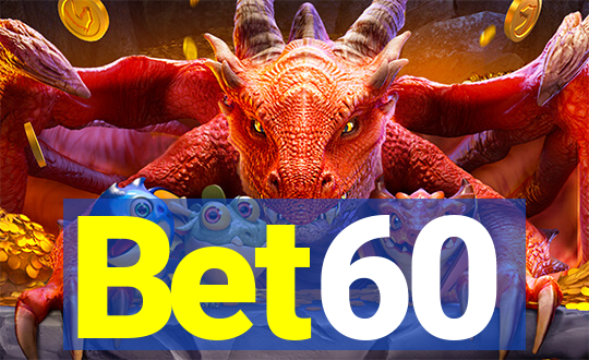 Bet60