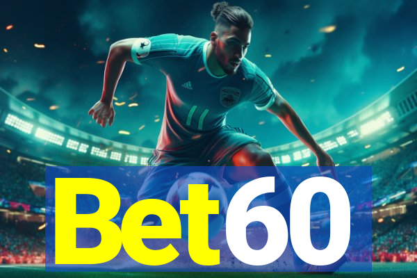 Bet60