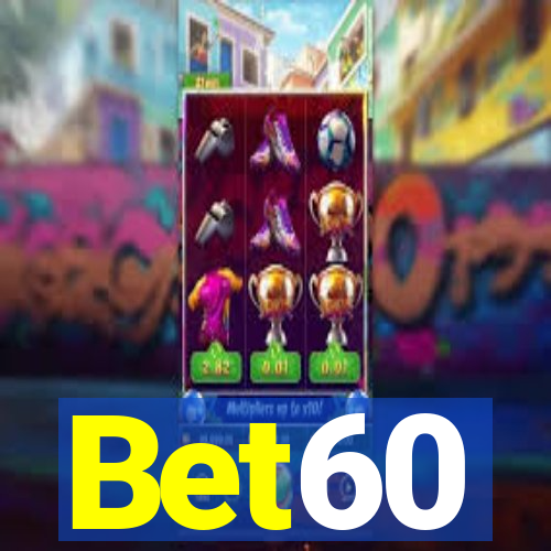 Bet60