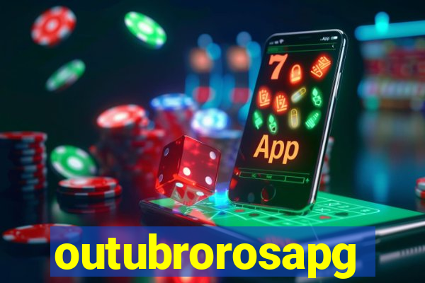 outubrorosapg