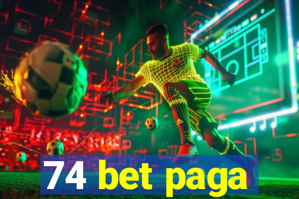 74 bet paga