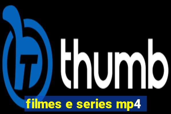 filmes e series mp4