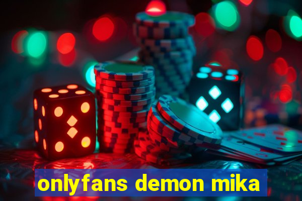 onlyfans demon mika