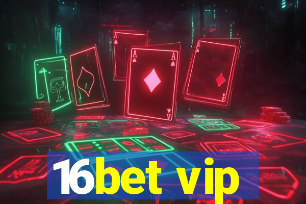 16bet vip