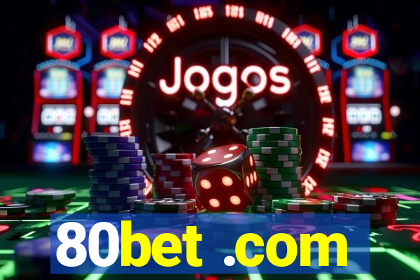 80bet .com