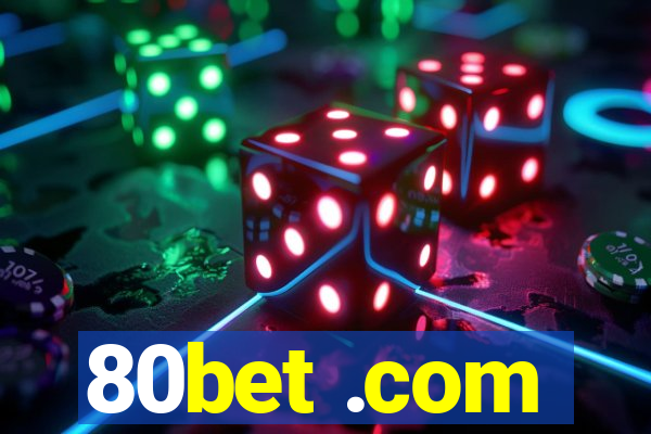 80bet .com