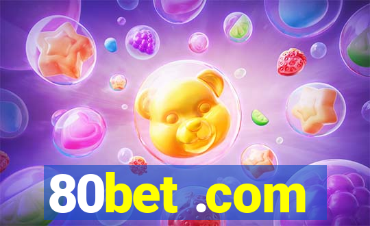 80bet .com