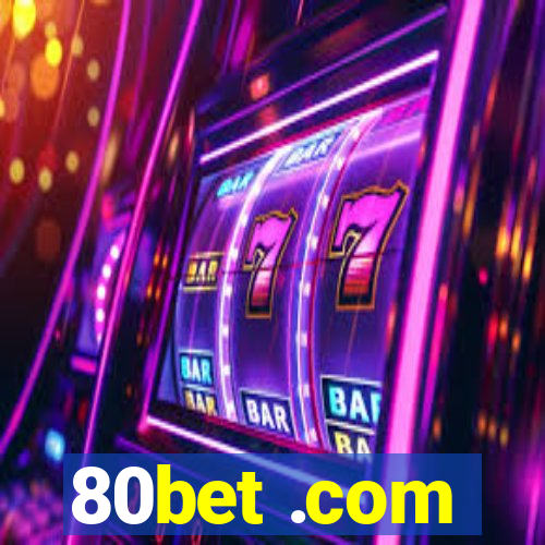 80bet .com