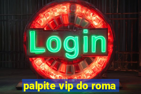 palpite vip do roma