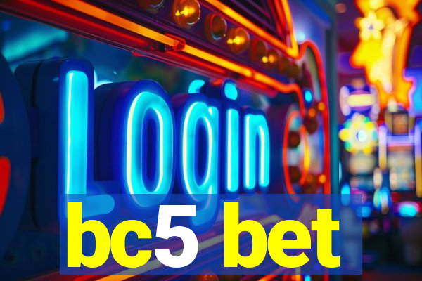 bc5 bet