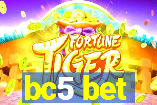 bc5 bet