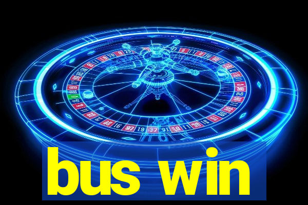 bus win