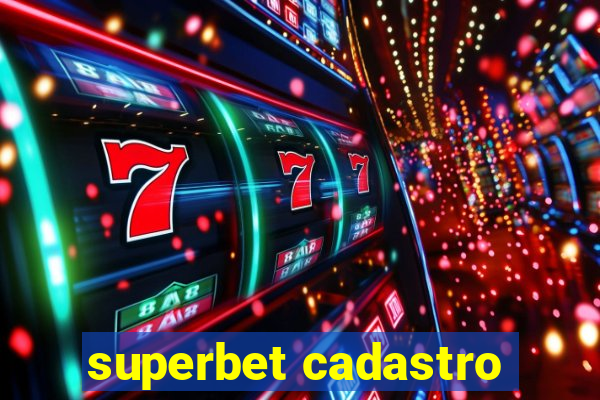 superbet cadastro