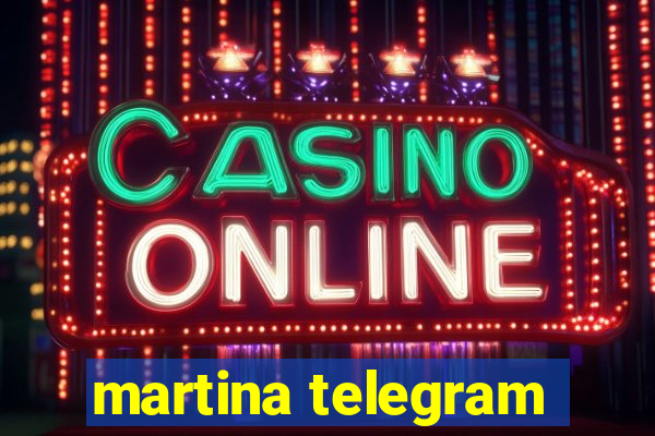 martina telegram