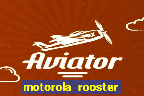 motorola rooster alarm sound download