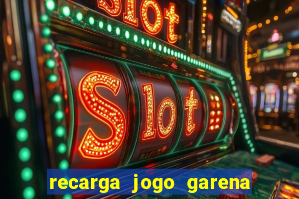 recarga jogo garena free fire