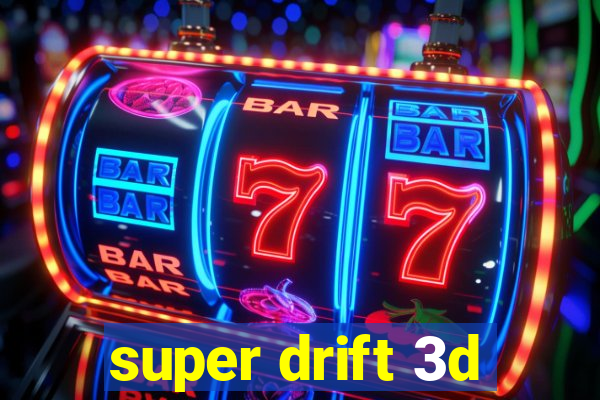 super drift 3d