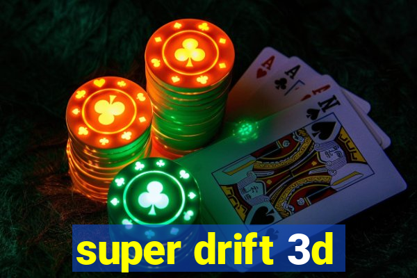 super drift 3d