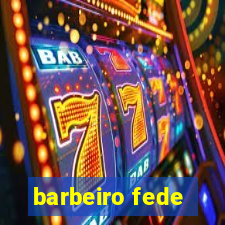 barbeiro fede