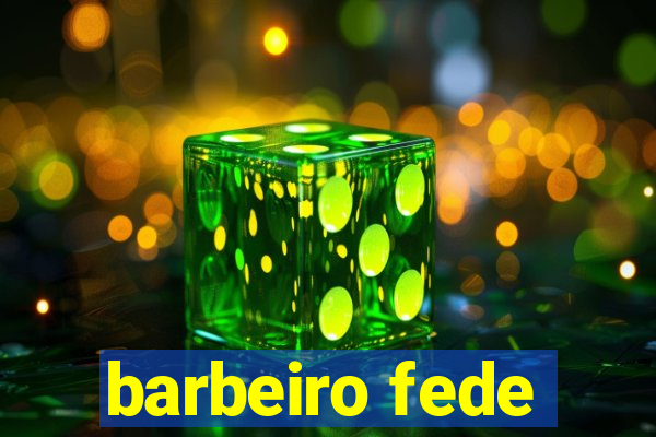 barbeiro fede