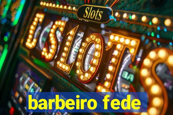 barbeiro fede