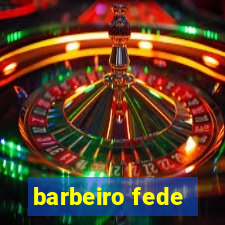 barbeiro fede