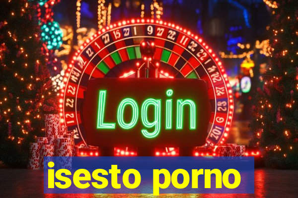 isesto porno