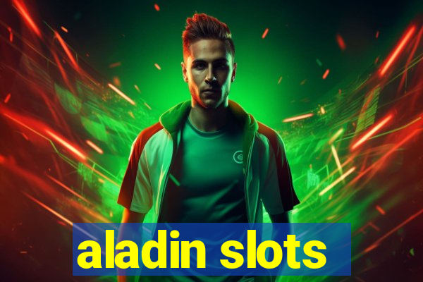 aladin slots