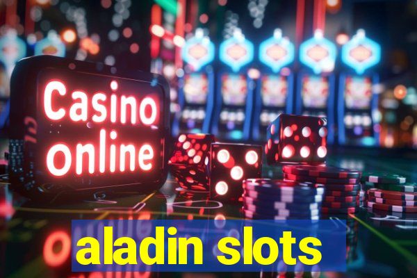 aladin slots