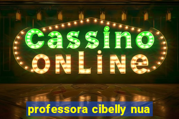 professora cibelly nua