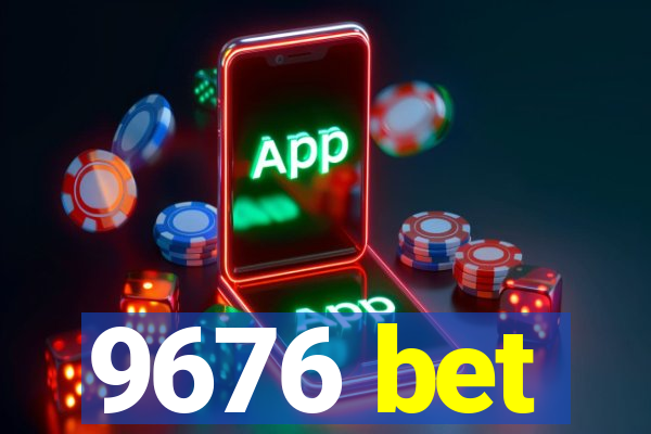 9676 bet