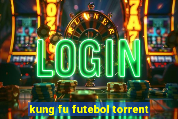 kung fu futebol torrent