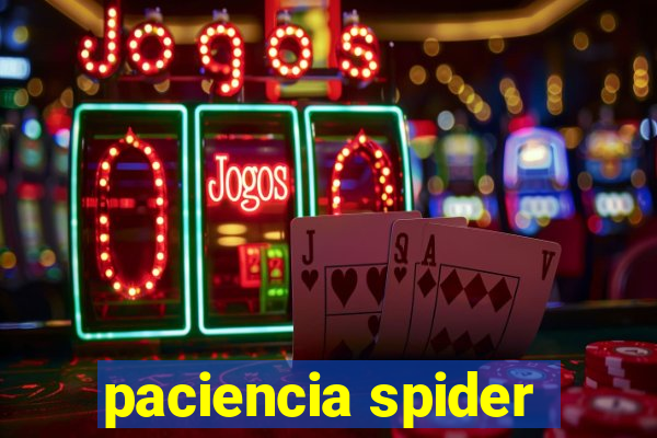 paciencia spider