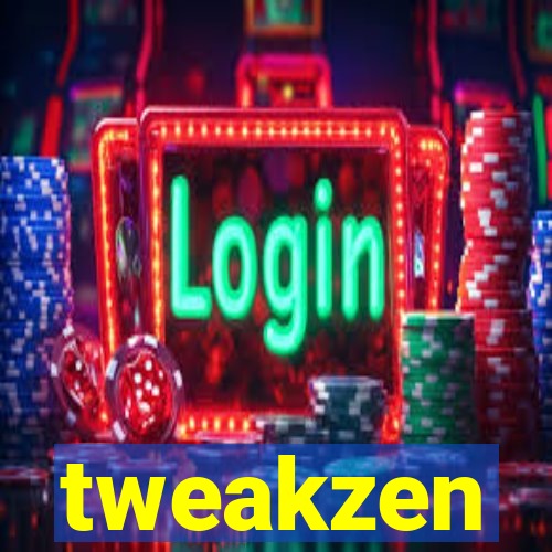 tweakzen