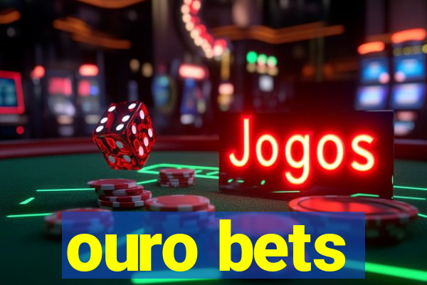 ouro bets