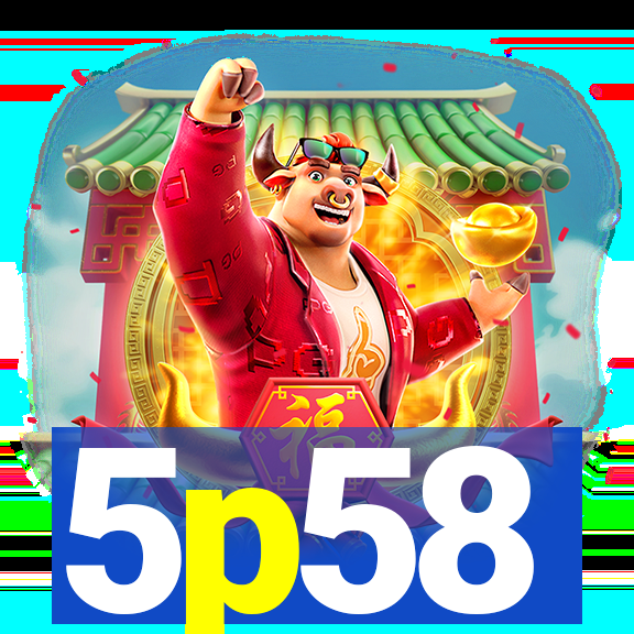 5p58