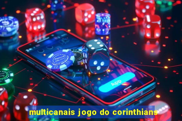 multicanais jogo do corinthians