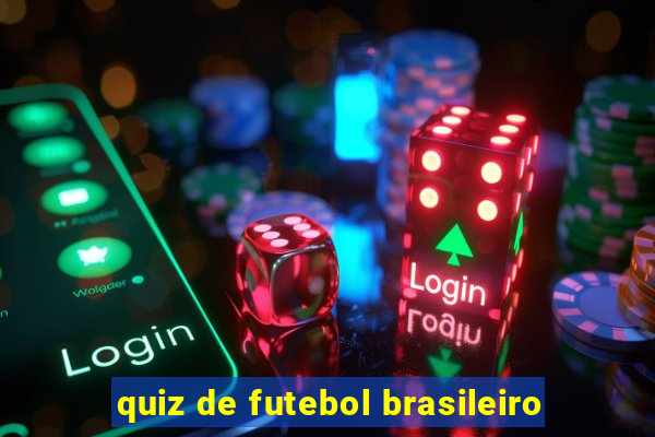 quiz de futebol brasileiro